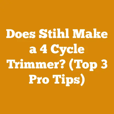 Does Stihl Make a 4 Cycle Trimmer? (Top 3 Pro Tips)