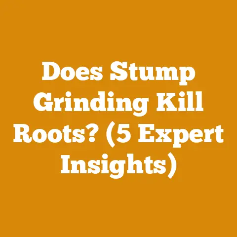 Does Stump Grinding Kill Roots? (5 Expert Insights)
