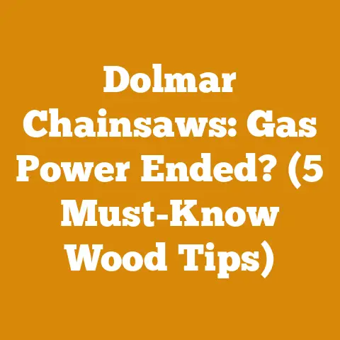 Dolmar Chainsaws: Gas Power Ended? (5 Must-Know Wood Tips)