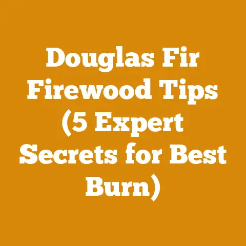 Douglas Fir Firewood Tips (5 Expert Secrets for Best Burn)