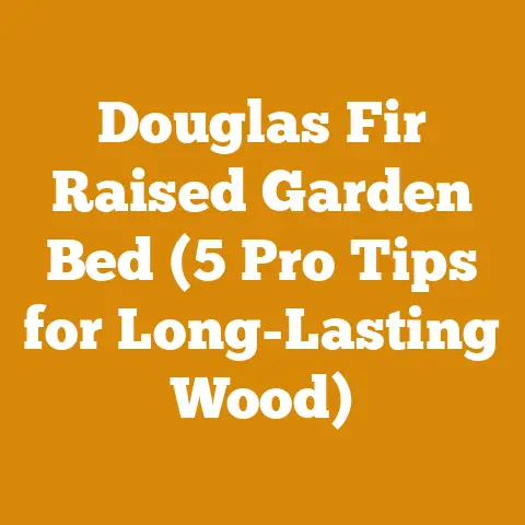 Douglas Fir Raised Garden Bed (5 Pro Tips for Long-Lasting Wood)