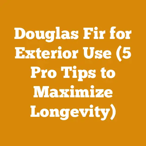 Douglas Fir for Exterior Use (5 Pro Tips to Maximize Longevity)