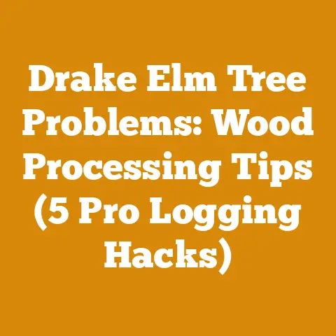 Drake Elm Tree Problems: Wood Processing Tips (5 Pro Logging Hacks)