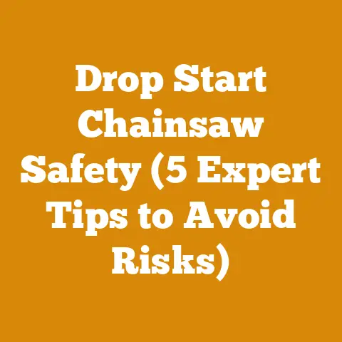 Drop Start Chainsaw Safety (5 Expert Tips to Avoid Risks)