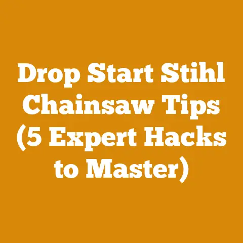 Drop Start Stihl Chainsaw Tips (5 Expert Hacks to Master)