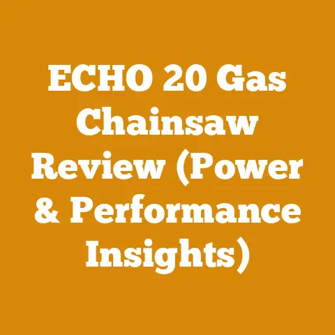 ECHO 20 Gas Chainsaw Review (Power & Performance Insights)