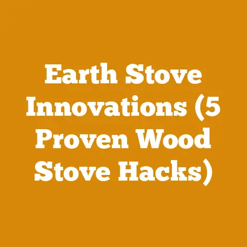 Earth Stove Innovations (5 Proven Wood Stove Hacks)