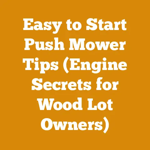 Easy to Start Push Mower Tips (Engine Secrets for Wood Lot Owners)