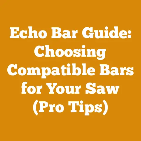 Echo Bar Guide: Choosing Compatible Bars for Your Saw (Pro Tips)