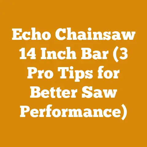 Echo Chainsaw 14 Inch Bar (3 Pro Tips for Better Saw Performance)