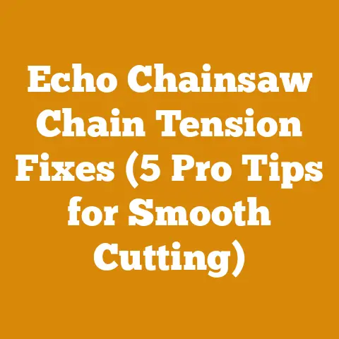 Echo Chainsaw Chain Tension Fixes (5 Pro Tips for Smooth Cutting)