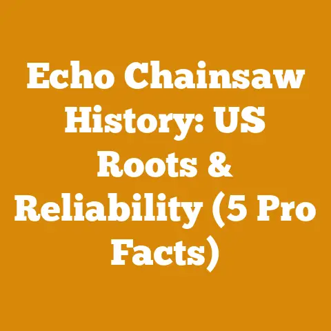 Echo Chainsaw History: US Roots & Reliability (5 Pro Facts)