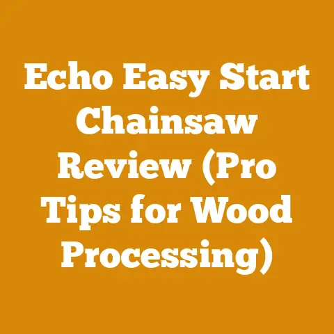 Echo Easy Start Chainsaw Review (Pro Tips for Wood Processing)