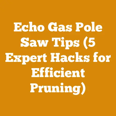 Echo Gas Pole Saw Tips (5 Expert Hacks for Efficient Pruning)
