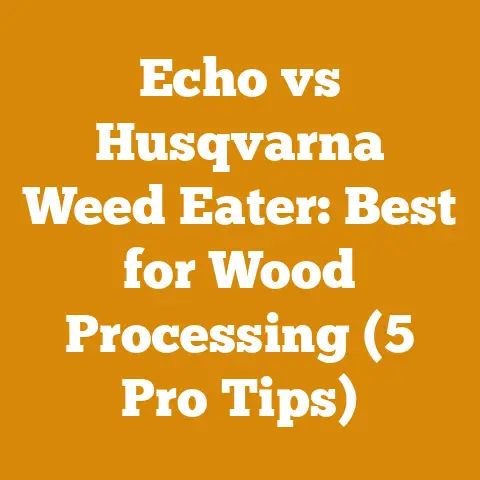 Echo vs Husqvarna Weed Eater: Best for Wood Processing (5 Pro Tips)