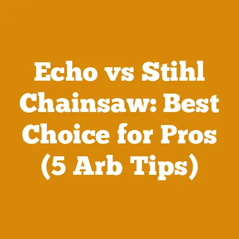 Echo vs Stihl Chainsaw: Best Choice for Pros (5 Arb Tips)