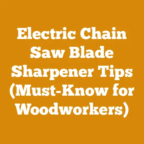 Electric Chain Saw Blade Sharpener Tips (Must-Know for Woodworkers)