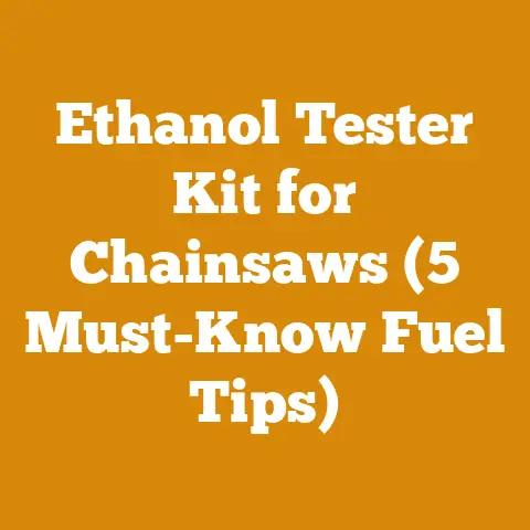 Ethanol Tester Kit for Chainsaws (5 Must-Know Fuel Tips)