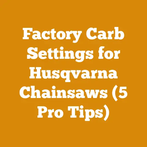 Factory Carb Settings for Husqvarna Chainsaws (5 Pro Tips)