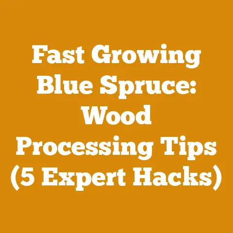 Fast Growing Blue Spruce: Wood Processing Tips (5 Expert Hacks)