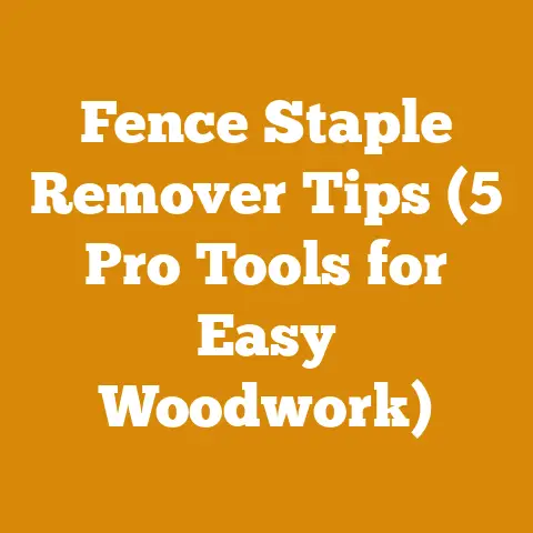 Fence Staple Remover Tips (5 Pro Tools for Easy Woodwork)