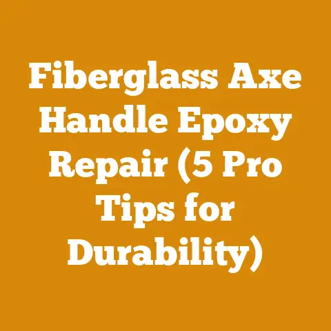 Fiberglass Axe Handle Epoxy Repair (5 Pro Tips for Durability)