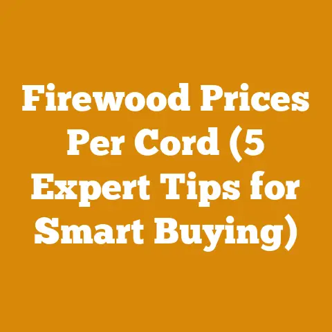 Firewood Prices Per Cord (5 Expert Tips for Smart Buying)