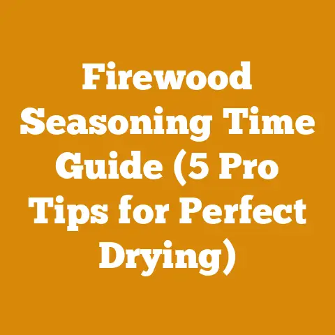 Firewood Seasoning Time Guide (5 Pro Tips for Perfect Drying)