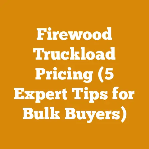 Firewood Truckload Pricing (5 Expert Tips for Bulk Buyers)