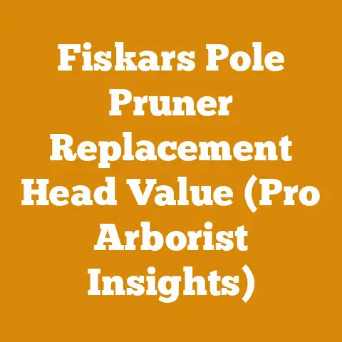 Fiskars Pole Pruner Replacement Head Value (Pro Arborist Insights)