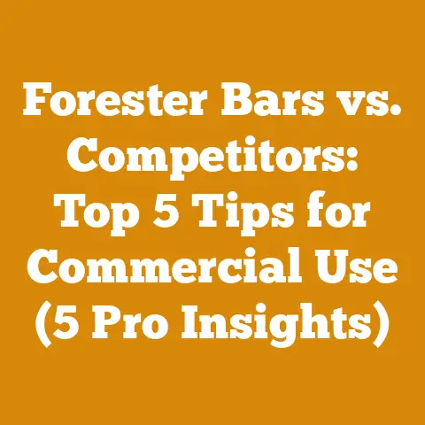 Forester Bars vs. Competitors: Top 5 Tips for Commercial Use (5 Pro Insights)