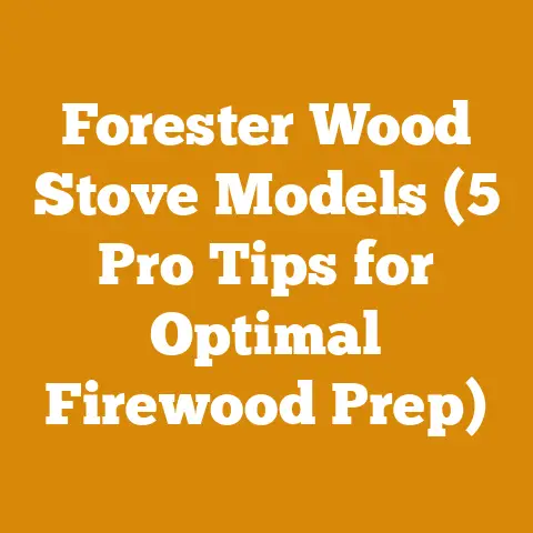 Forester Wood Stove Models (5 Pro Tips for Optimal Firewood Prep)