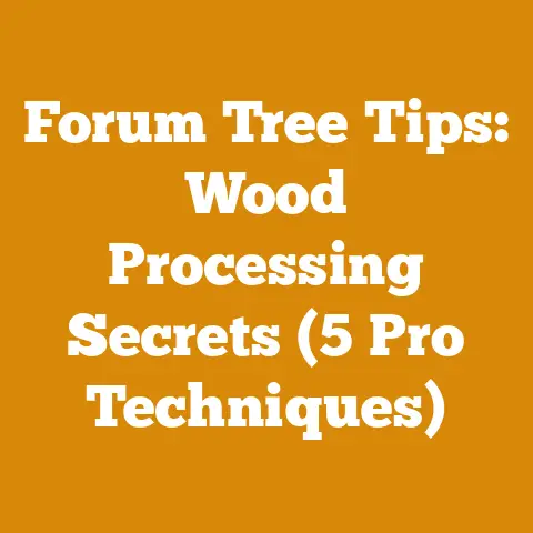 Forum Tree Tips: Wood Processing Secrets (5 Pro Techniques)