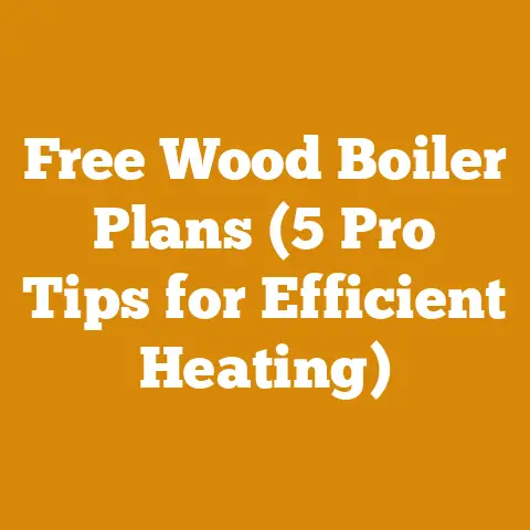 Free Wood Boiler Plans (5 Pro Tips for Efficient Heating)