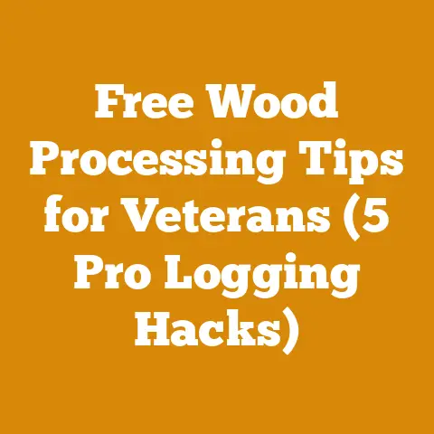 Free Wood Processing Tips for Veterans (5 Pro Logging Hacks)