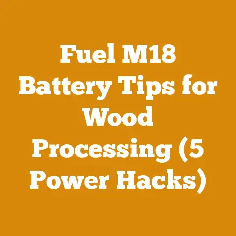 Fuel M18 Battery Tips for Wood Processing (5 Power Hacks)