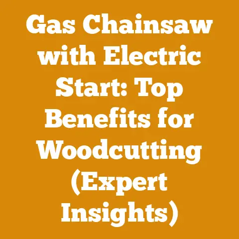 Gas Chainsaw with Electric Start: Top Benefits for Woodcutting (Expert Insights)