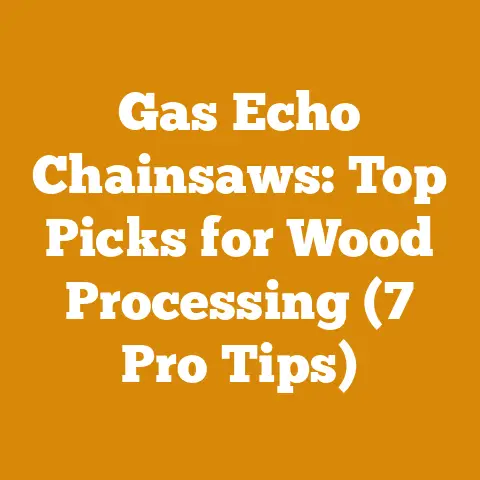Gas Echo Chainsaws: Top Picks for Wood Processing (7 Pro Tips)