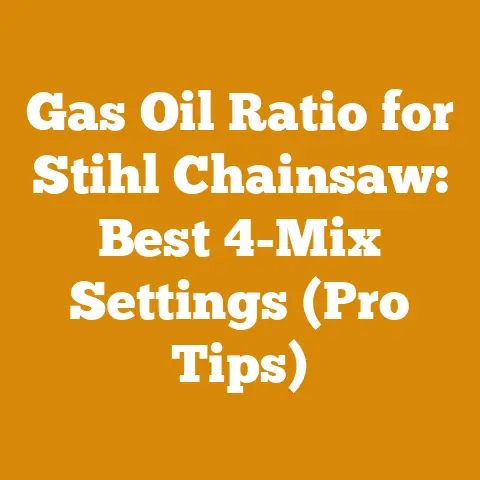 Gas Oil Ratio for Stihl Chainsaw: Best 4-Mix Settings (Pro Tips)