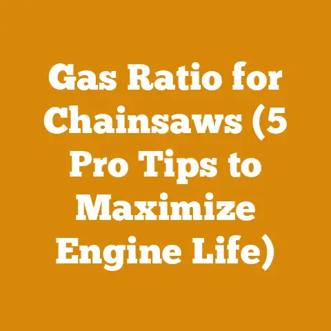 Gas Ratio for Chainsaws (5 Pro Tips to Maximize Engine Life)