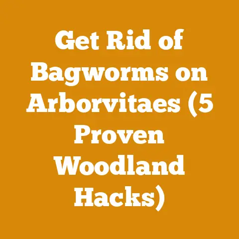 Get Rid of Bagworms on Arborvitaes (5 Proven Woodland Hacks)