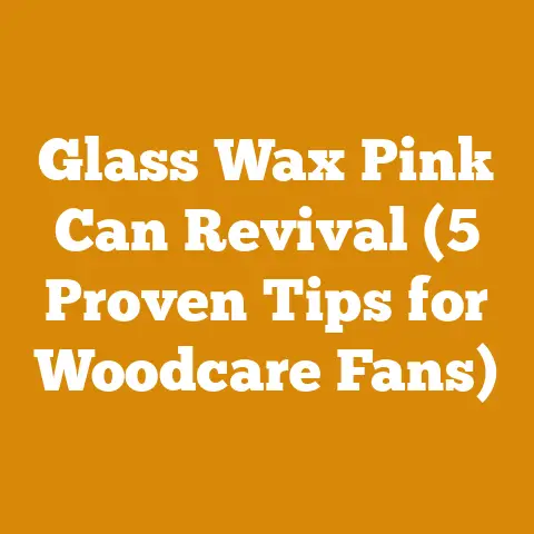 Glass Wax Pink Can Revival (5 Proven Tips for Woodcare Fans)