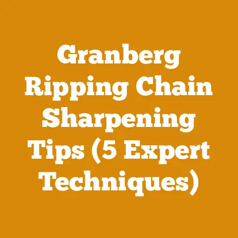 Granberg Ripping Chain Sharpening Tips (5 Expert Techniques)