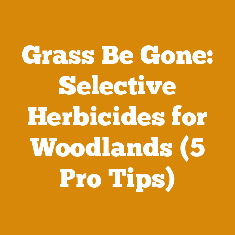 Grass Be Gone: Selective Herbicides for Woodlands (5 Pro Tips)