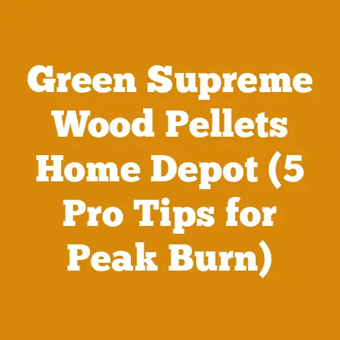 Green Supreme Wood Pellets Home Depot (5 Pro Tips for Peak Burn)