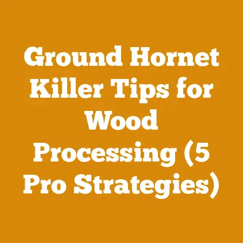 Ground Hornet Killer Tips for Wood Processing (5 Pro Strategies)