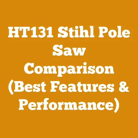 HT131 Stihl Pole Saw Comparison (Best Features & Performance)