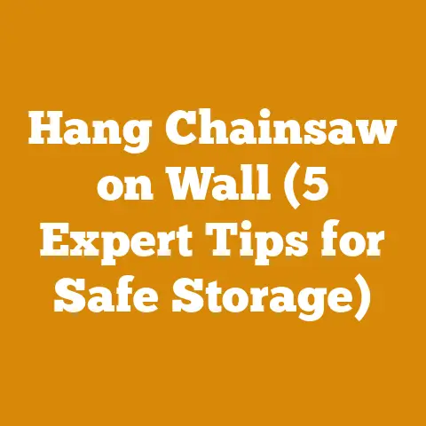 Hang Chainsaw on Wall (5 Expert Tips for Safe Storage)