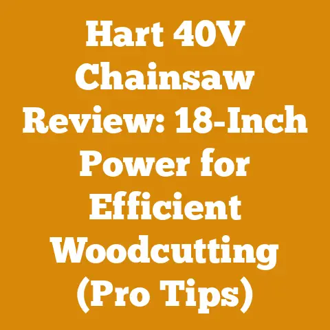Hart 40V Chainsaw Review: 18-Inch Power for Efficient Woodcutting (Pro Tips)