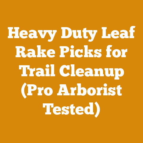 Heavy Duty Leaf Rake Picks for Trail Cleanup (Pro Arborist Tested)